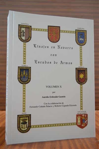LINAJES EN NAVARRA CON ESCUDOS DE ARMAS. Volumen X. Letras de la "V" (Valencia) a la "Z" (Zuza)